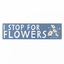  Bumper Magnet - I Stop For Flowers